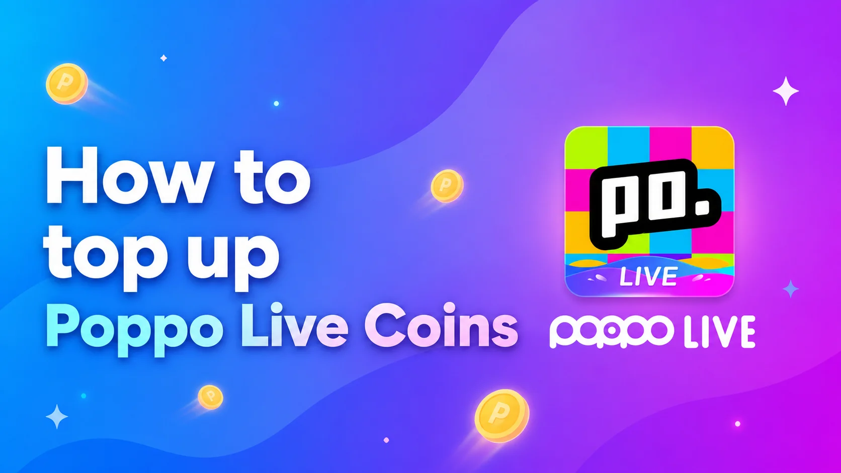 How to Top Up Poppo Live Coins: App and UID Recharge Guide