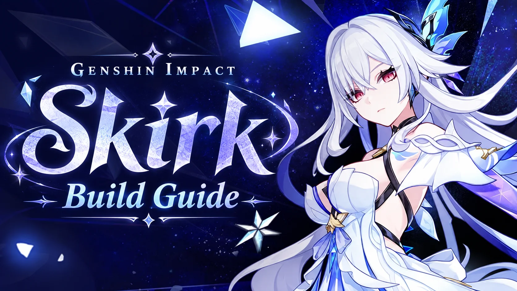 Skirk Build Guide: Best Weapons, Artifacts, Teams |Genshin Impact