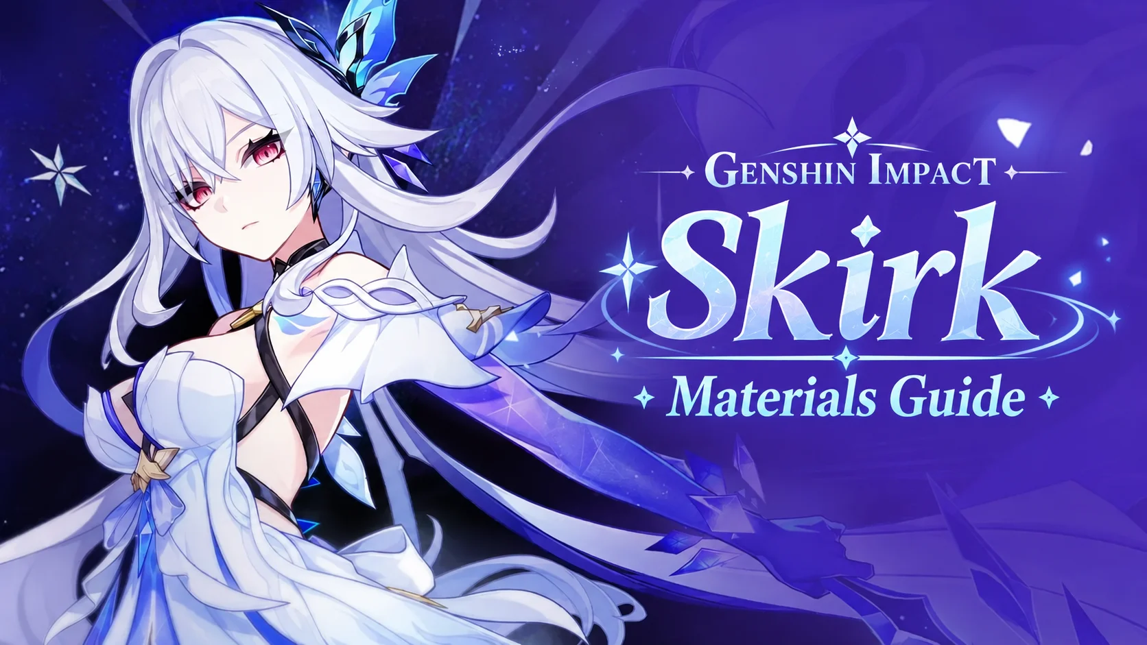 Skirk Materials Guide: Ascension, Talent and Weapon Materials | Genshin Impact