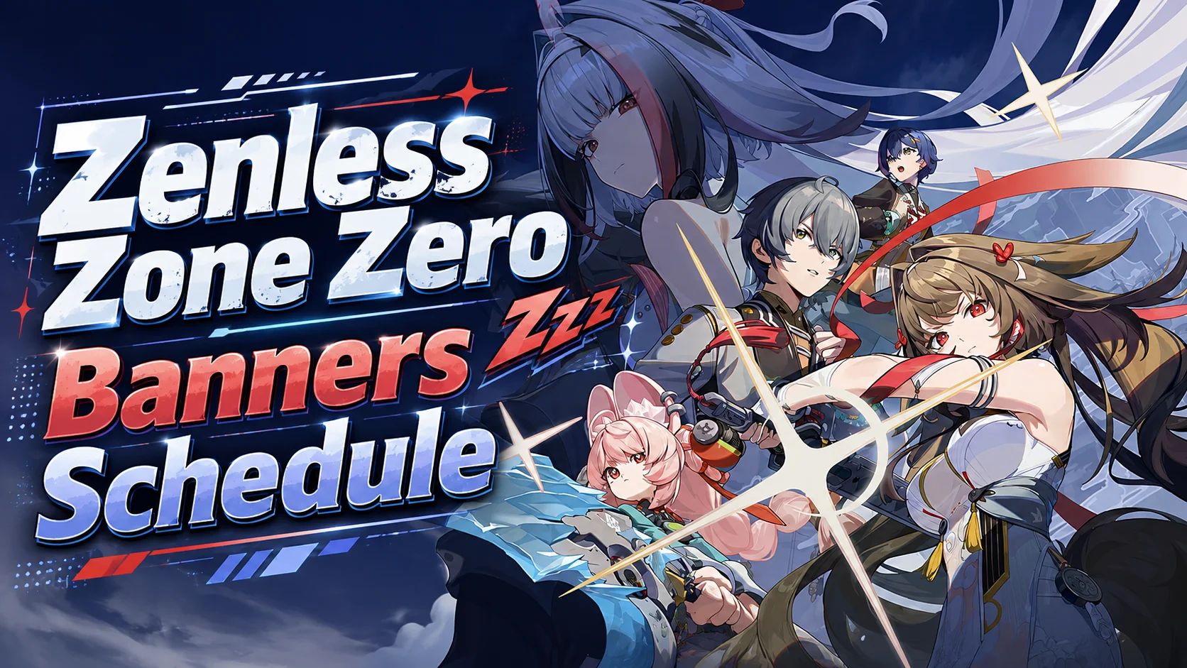 Zenless Zone Zero (ZZZ) Banners Schedule: Current, Next & Upcoming Banners